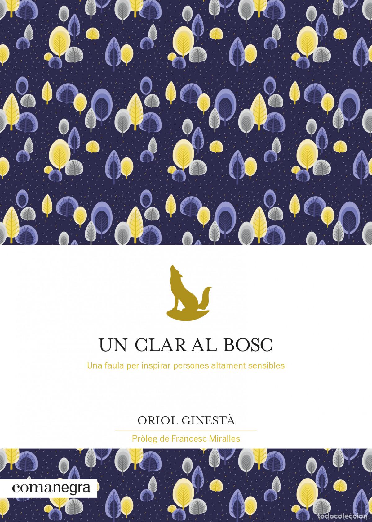 books: UN CLAR AL BOSC - Ginest&agrave;, Oriol