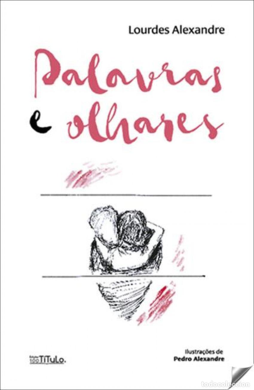 books: PALAVRAS E OLHARES - Alexandre, Lourdes