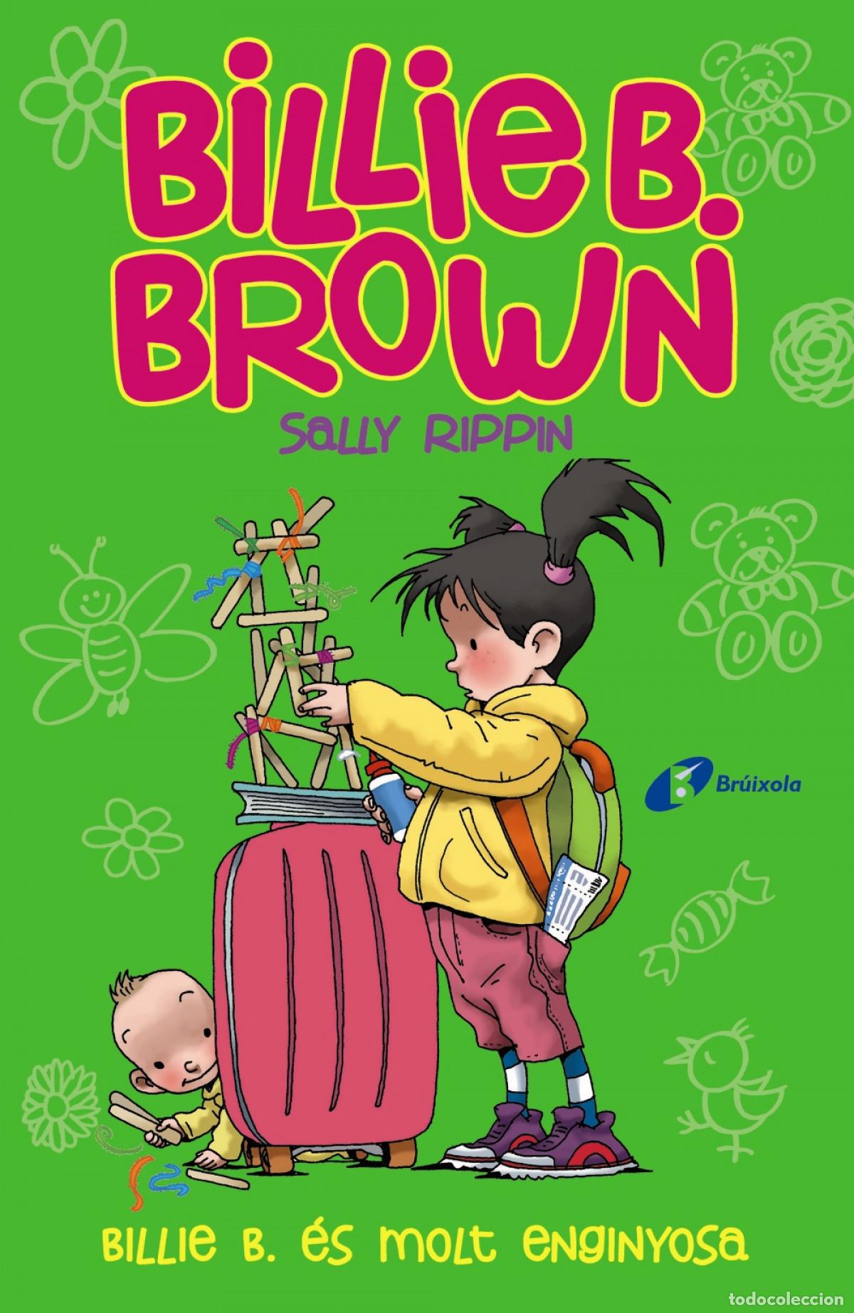 books: BILLIE B. BROWN, 6. BILLIE B. &Eacute;S MOLT ENGINYOSA - Rippin, Sally