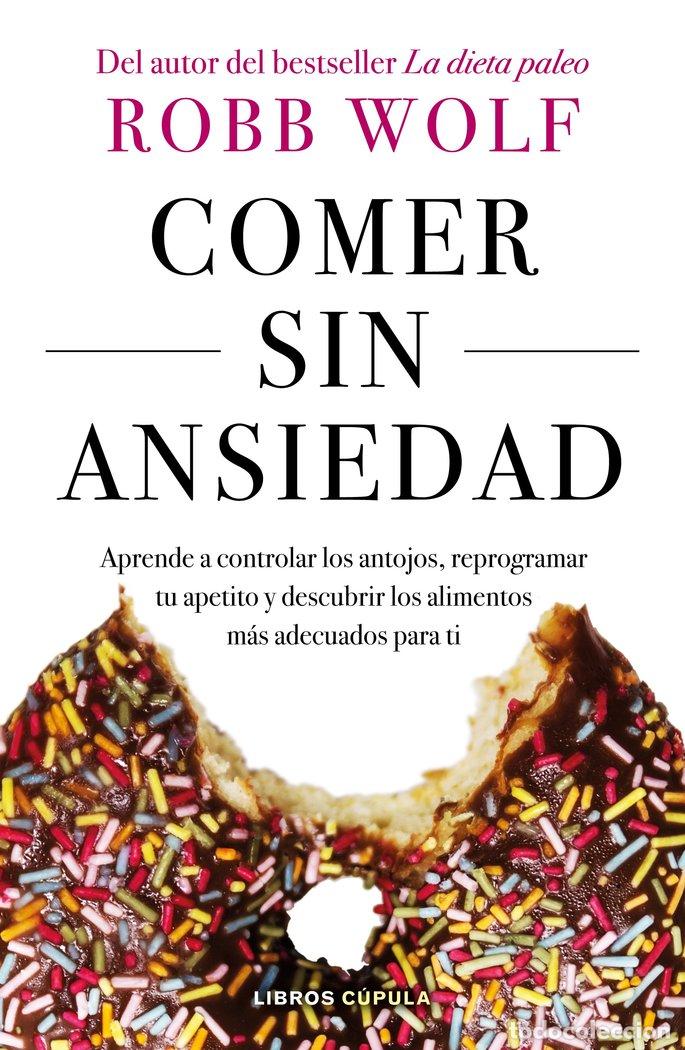 books: COMER SIN ANSIEDAD - ROBB WOLF