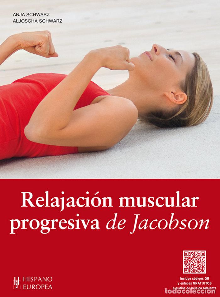 B&uuml;cher: RELAJACION MUSCULAR PROGRESIVA DE JACOBSON (+QR) - SCHWARZ, ANJA