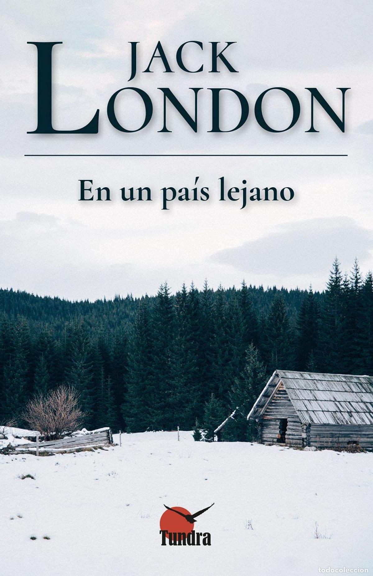 Libros: EN UN PAIS LEJANO - Jack London