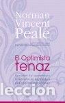 Libros: OPTIMISTA TENAZ - PEALE NORMAN BINCENT