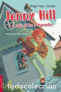 Libros: JENNY HILL Y EL CASO DE LOS TRES DIAMANTES - FERNANDEZ SANDEZ, DIEGO