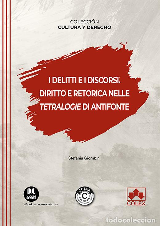 Libros: I DELITTI E I DISCORSI. DIRITTO E RETORICA NELLE TETRALOGIE DI ANTIFONTE - Giombini, Stefania