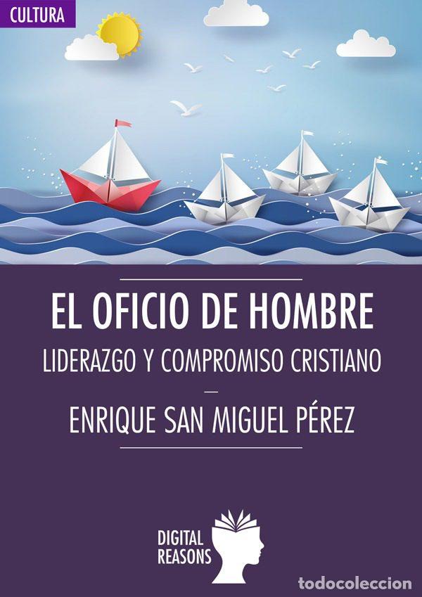Libros: EL OFICIO DEL HOMBRE - San Miguel Perez, Enrique