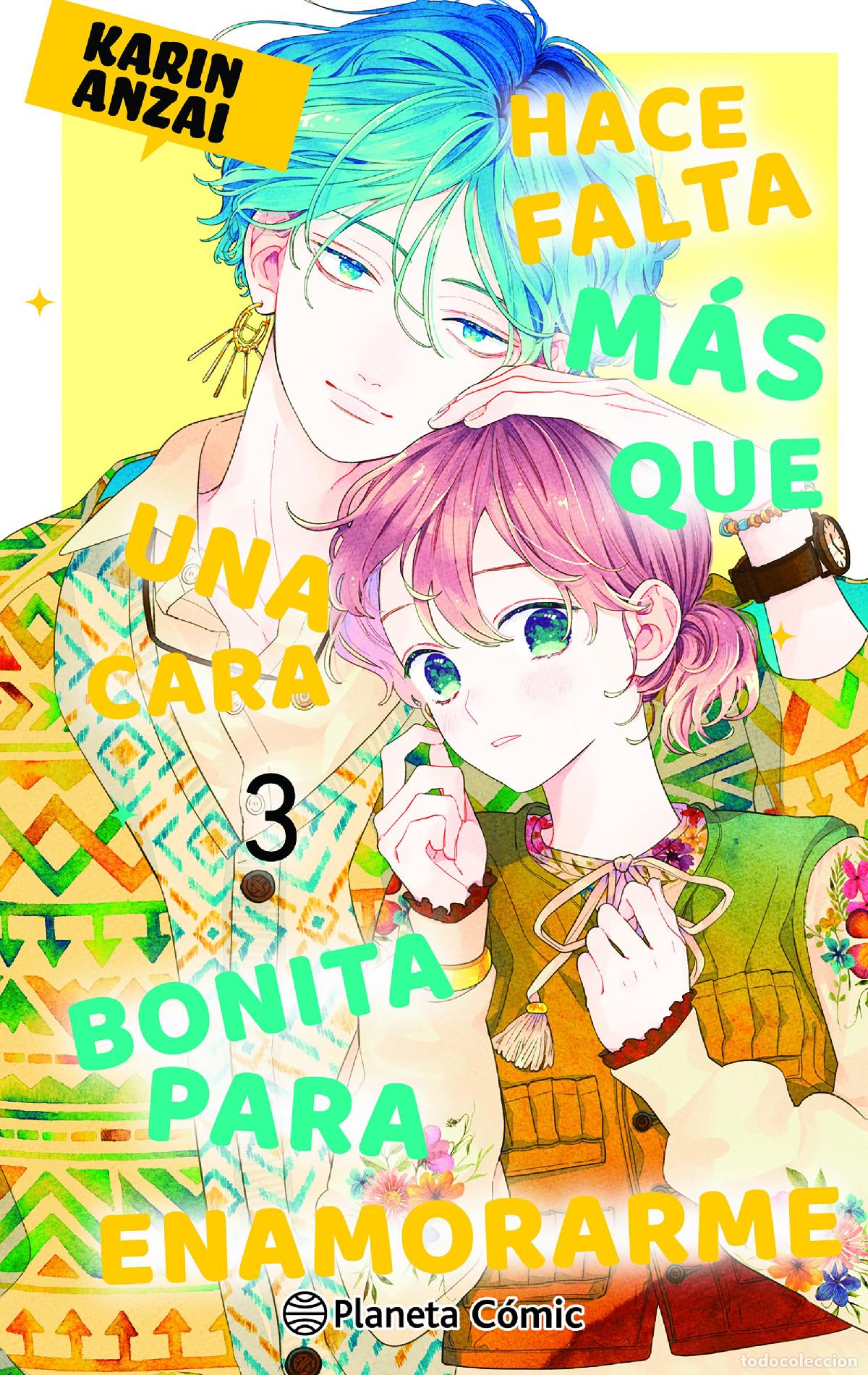 Libros: HACE FALTA M&Aacute;S QUE UNA CARA BONITA PARA ENAMORARME N&ordm; 03 - Anzai, Karin