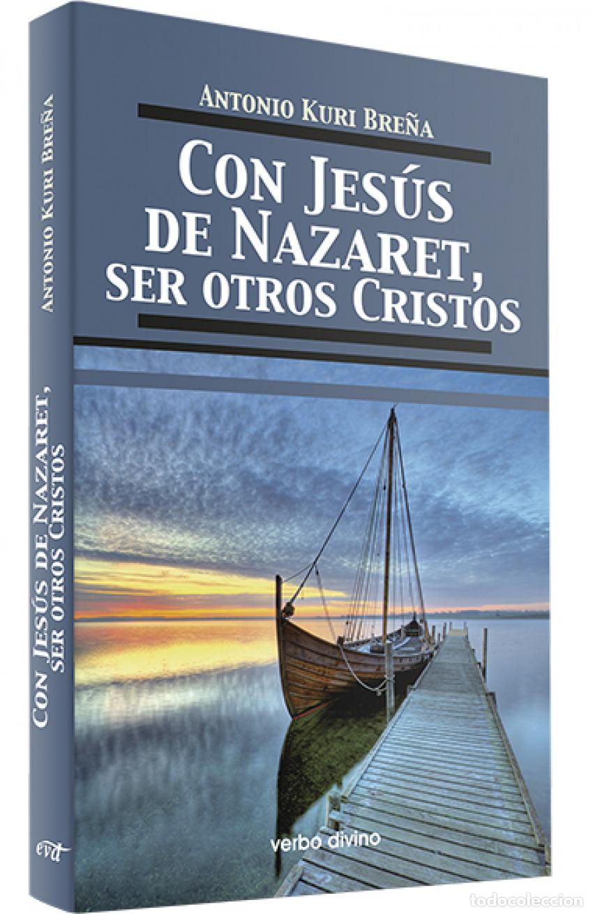 Libros: CON JESUS NAZARET, SER OTROS CRISTOS.(TEOLOGIA) - Kuri Bre&ntilde;a Romero de Terreros, Antonio