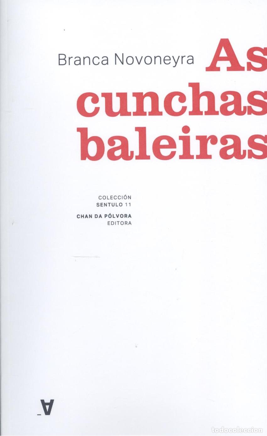 Libros: (G).11.AS CUNCHAS BALEIRAS.(SENTULO) - Novoneyra, Branca