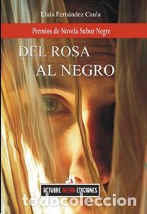 Libri: DEL ROSA AL NEGRO - FERNANDEZ CAULA, LLUIS