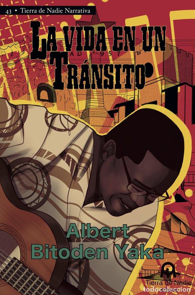 Libri: LA VIDA EN UN TRANSITO - BITODEN YAKA, ALBERT