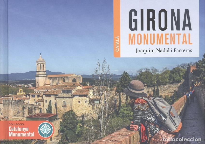 Libros: GIRONA MONUMENTAL - Nadal, Joaquim