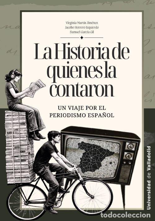 Libros: LA HISTORIA DE QUIENES LA CONTARON - MARTIN JIMENEZ, VIRGINIA