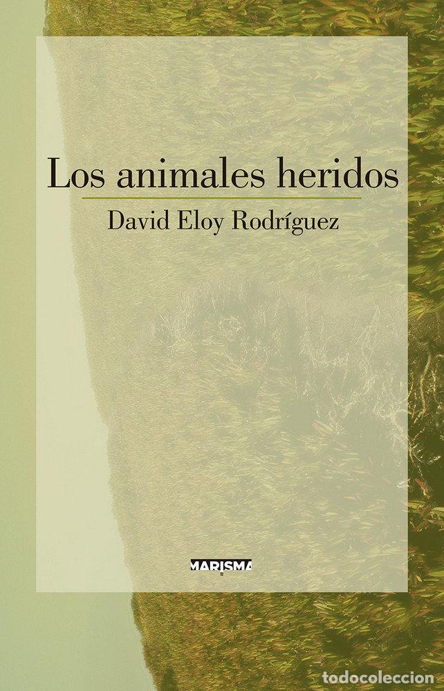 books: ANIMALES HERIDOS,LOS - ELOY RODRIGUEZ, DAVID