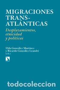 B&uuml;cher: MIGRACIONES TRANSATLANTICAS - GONZALEZ MARTINEZ, ELDA