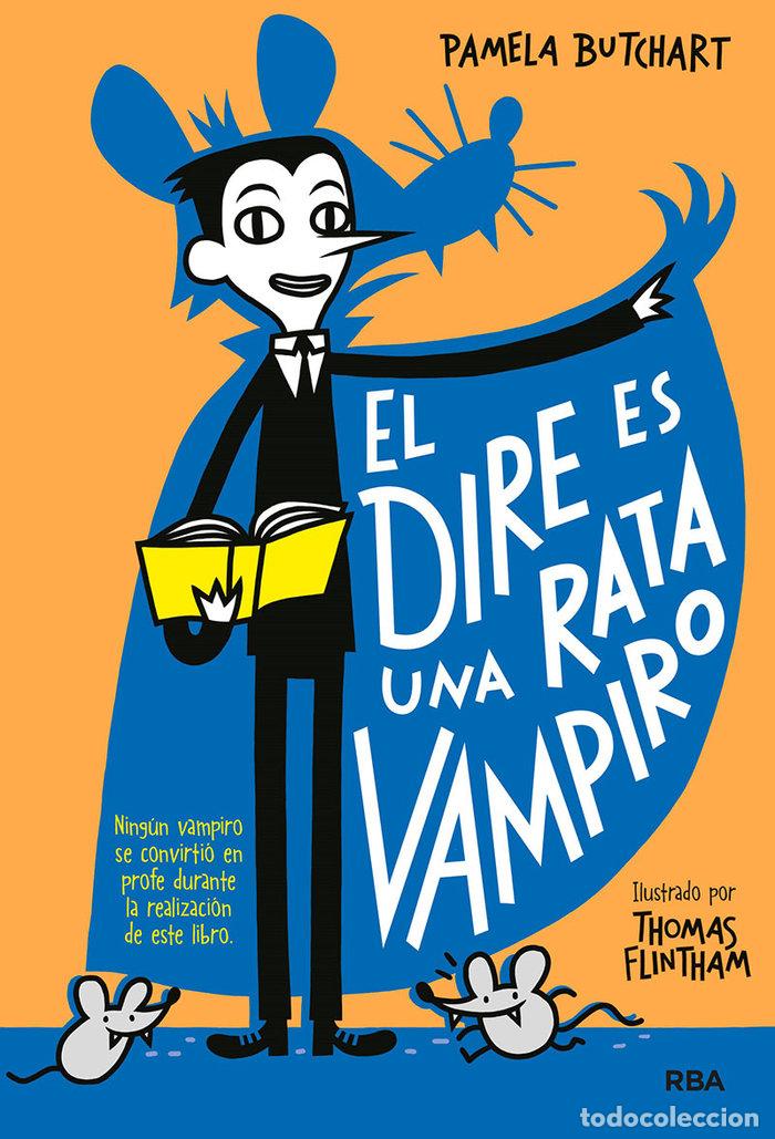 B&uuml;cher: LA PANDILLA MISTERIO 1. EL DIRE ES UNA RATA VAMPIRO - BUTCHART PAMELA