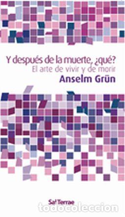 Libros: Y DESPU&Eacute;S DE LA MUERTE, &iquest;QU&Eacute;? - Gr&uuml;n, Anselm
