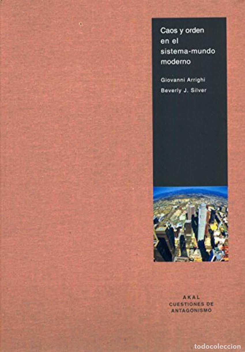 Libros: CAOS Y ORDEN EN EL SISTEMA-MUNDO MODERNO - Arrighi, Giovanni