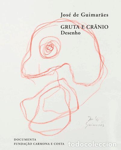 Libros: GRUTA E CR&Acirc;NIO - DESENHO 1963-2011 - De Guimar&atilde;es, Jos&eacute;