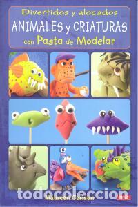 Livros: DIVERTIDOS Y ALOCADOS ANIMALES CRIATURAS PASTA MODELAR - CARLSON, MAUREEN