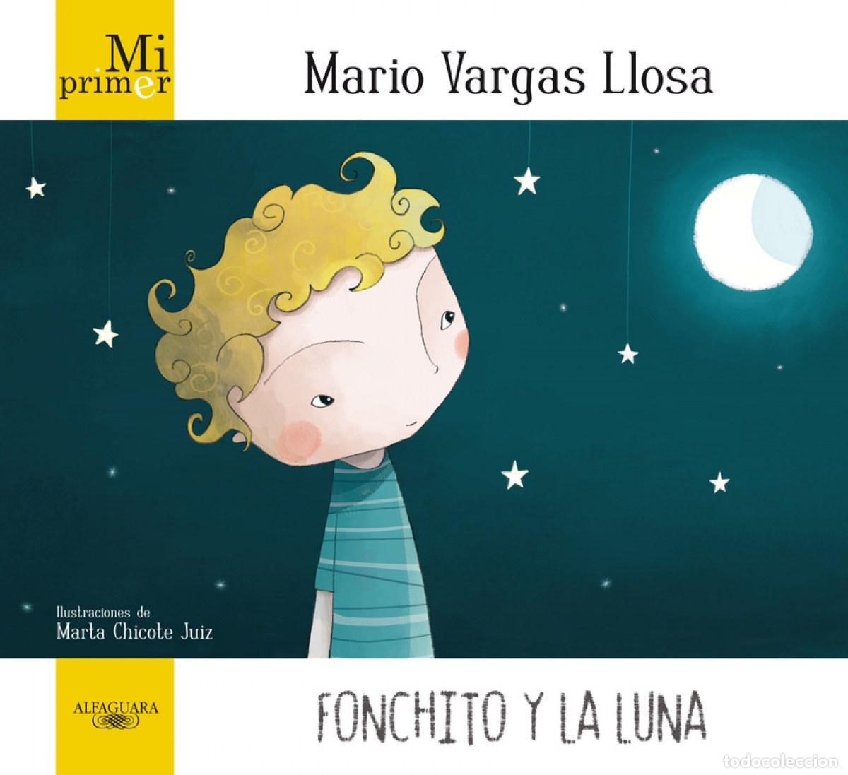 Libros: MI PRIMER MARIO VARGAS LLOSA. FONCHITO Y LA LUNA - Vargas Llosa, Mario
