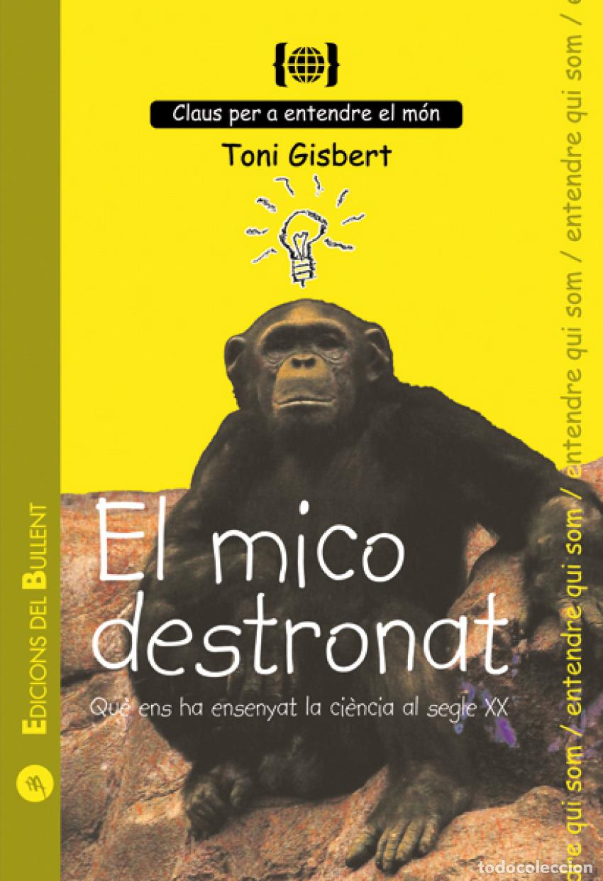 Livres: EL MICO DESTRONAT - Gisbert I Sempere, Toni