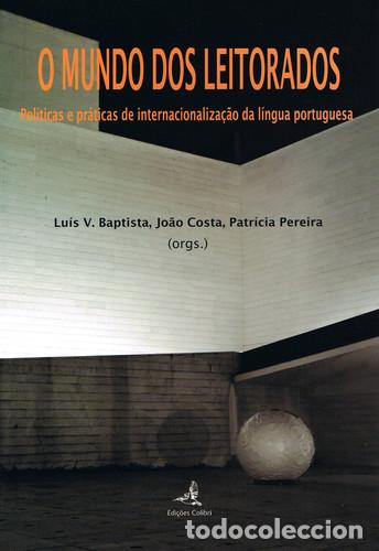 Livres: O MUNDO DOS LEITORADOSPOL&Iacute;TICAS E PR&Aacute;TICAS DE INTERNACIONALIZA&Ccedil;&Atilde;O DA L&Iacute;NGUA PORTUGUESA - VV.AA.