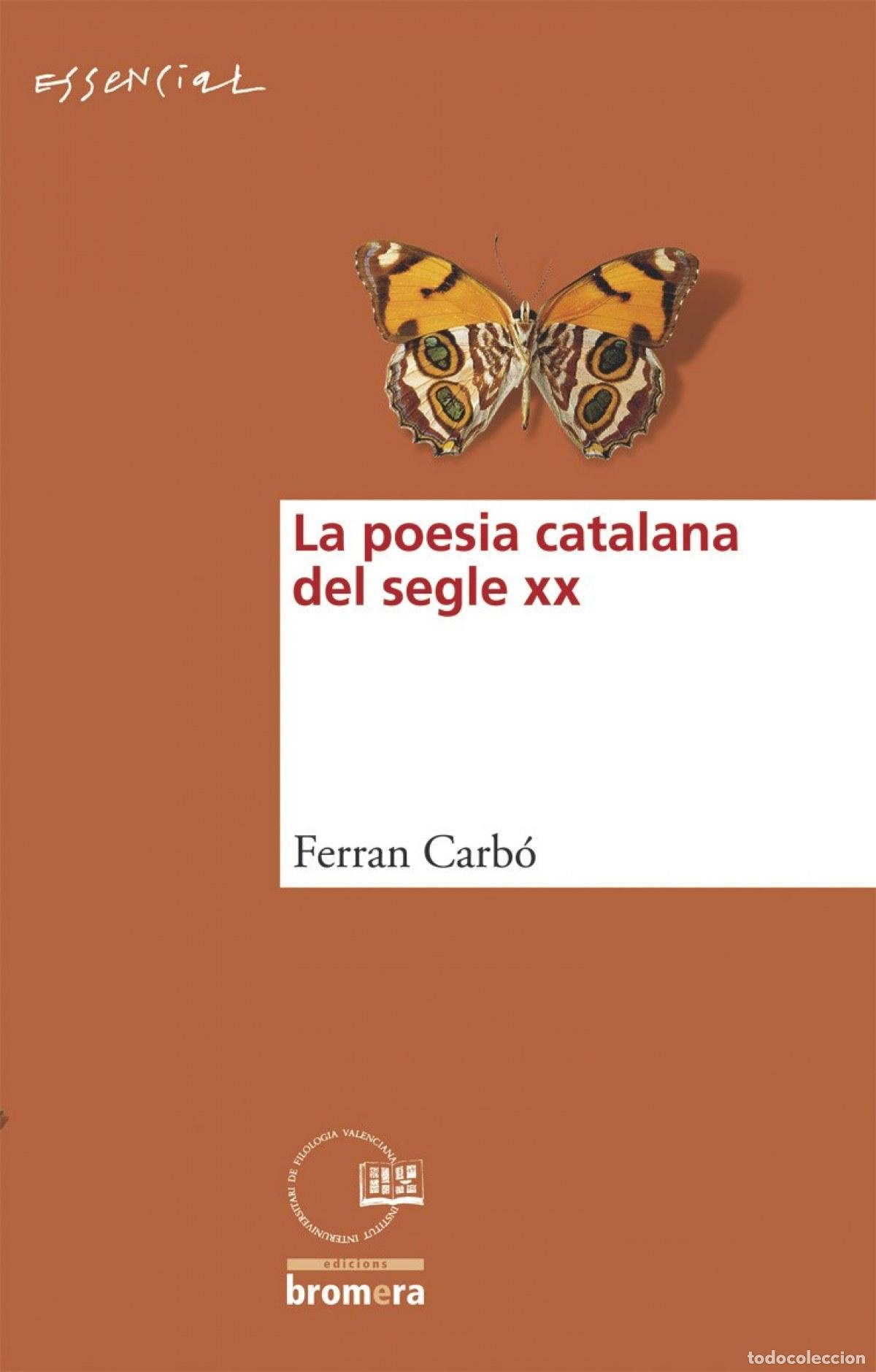 Livres: LA POESIA CATALANA DEL SEGLE XX - Ferran Carb&oacute;