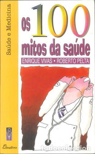 Livres: (PORT).100 MITOS DA SAUDE - Vivas, Enrique Pelta, Roberto