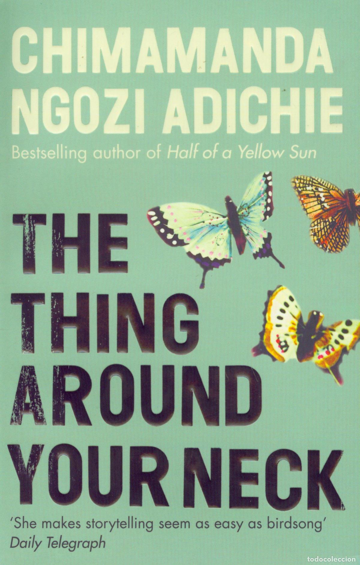 Libros: THE THING AROUND YOUR NECK - Adichie, Chimamanda Ngozi