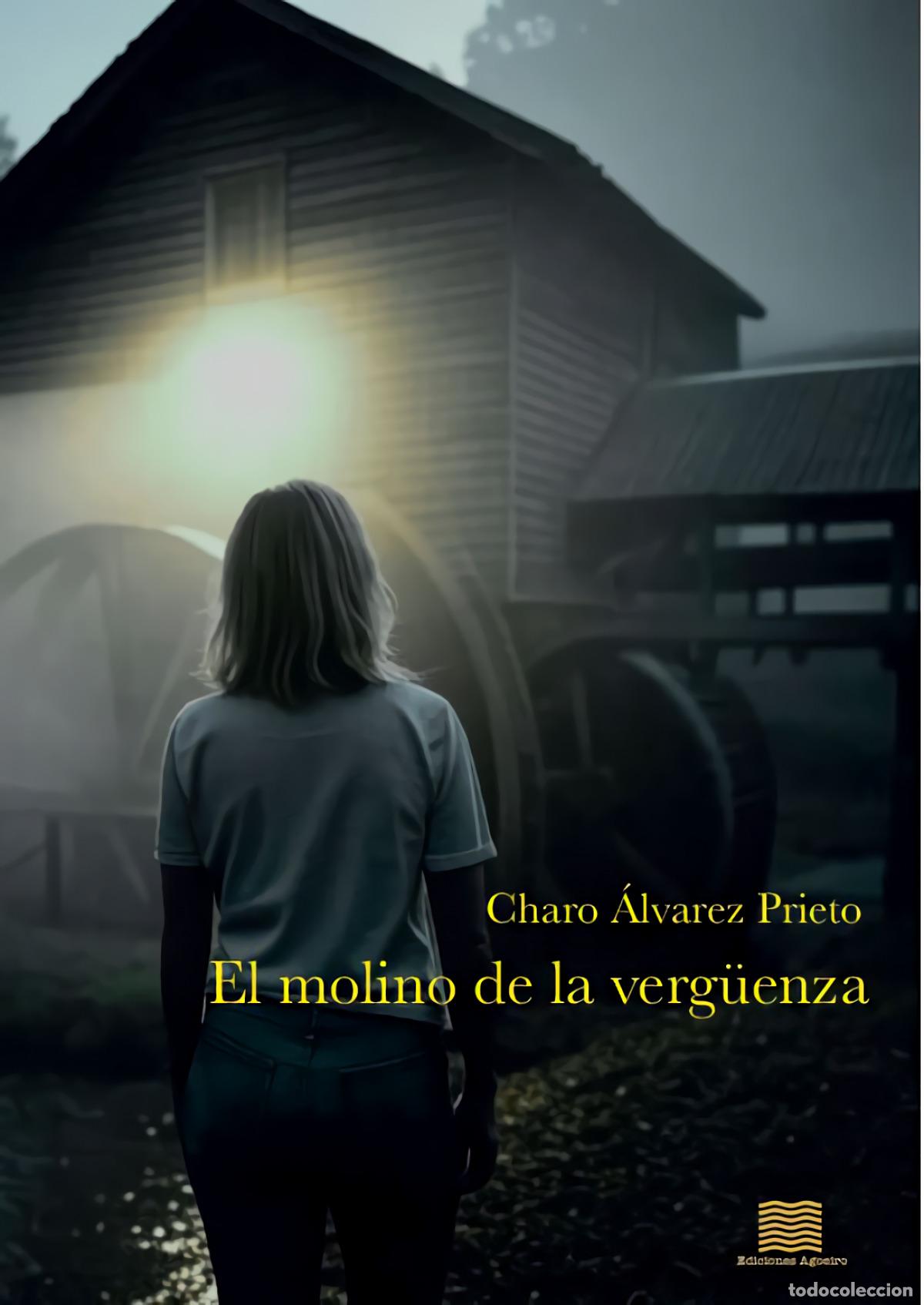 Libros: EL MOLINO DE LA VERGUENZA - Alvarez, Charo