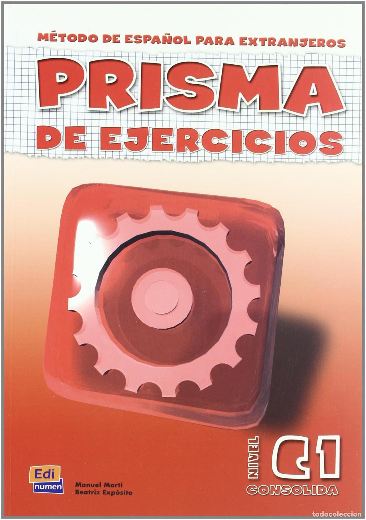 Libros: PRISMA, M&Eacute;TODO DE ESPA&Ntilde;OL, NIVEL C1. LIBRO DE EJERCICIOS - Mart&iacute; S&aacute;nchez, Manuel