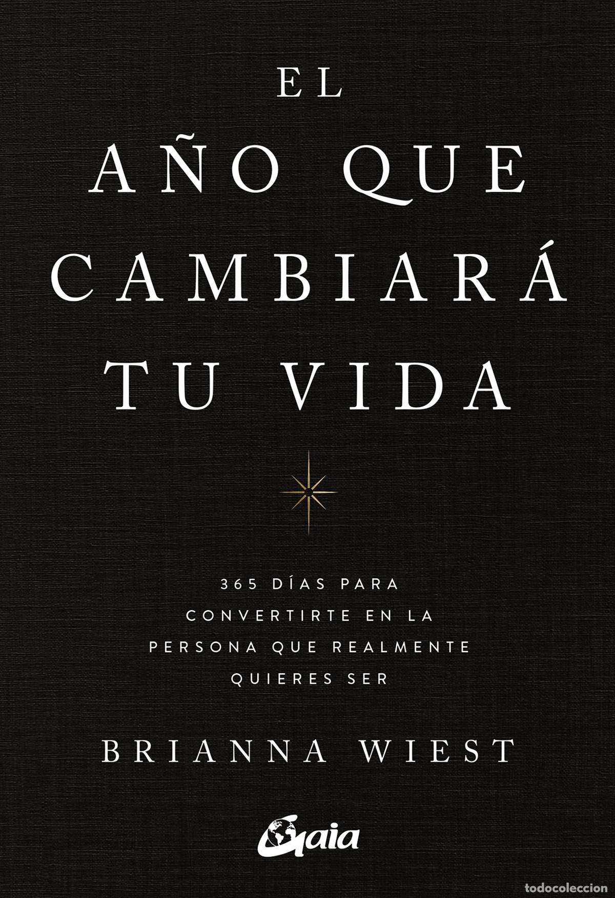 B&uuml;cher: EL A&Ntilde;O QUE CAMBIAR&Aacute; TU VIDA - Wiest, Brianna