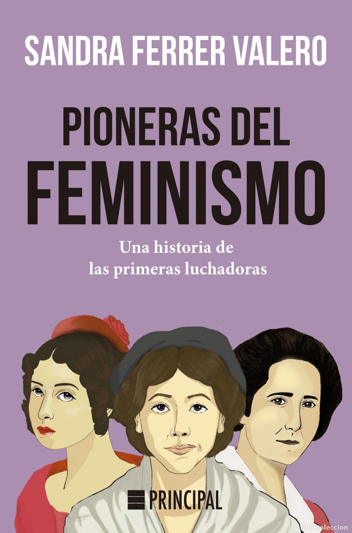 Libros: PIONERAS DEL FEMINISMO - Ferrer Valero, Sandra