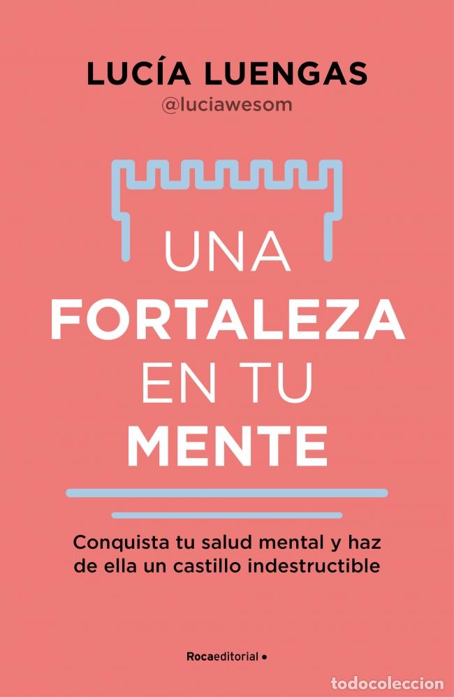 Libros: UNA FORTALEZA EN TU MENTE - Luengas, Luc&iacute;a