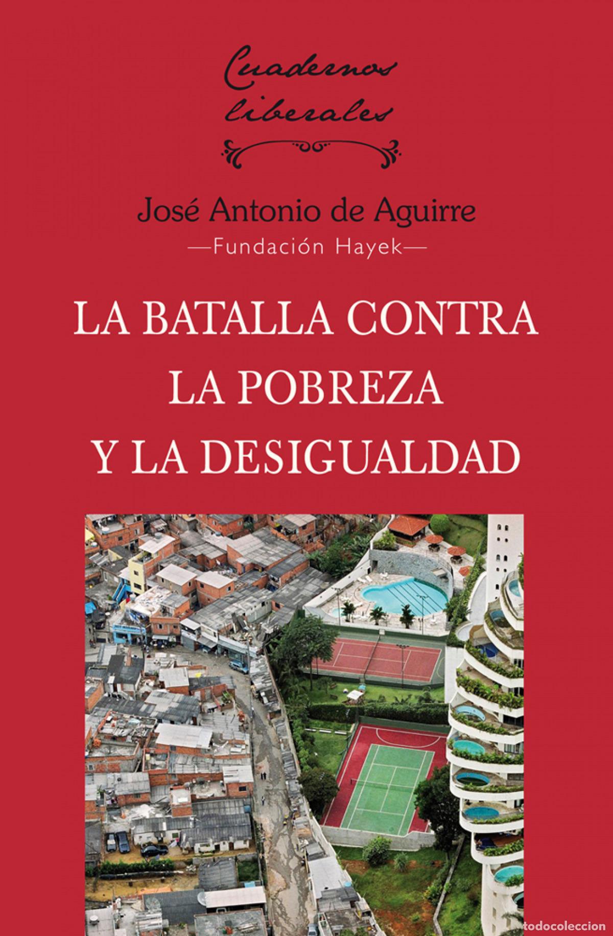 Libros: LA BATALLA CONTRA LA POBREZA Y LA DESIGUALDAD - Aguirre, Jos&eacute; Antonio