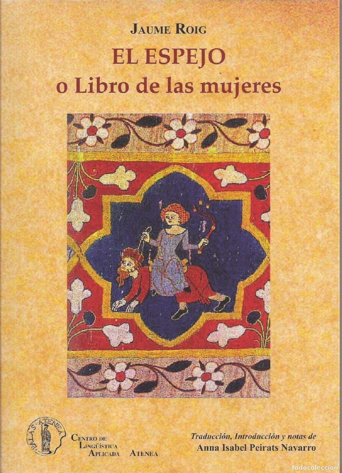 Libros: ESPEJO O LIBRO DE LAS MUJERES - Roig, Jaume