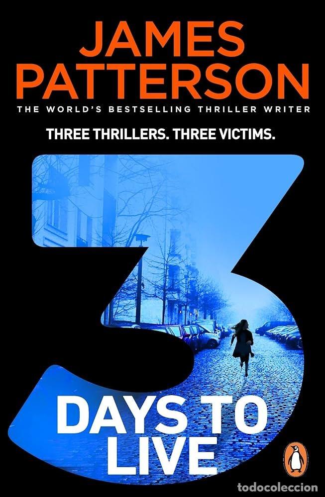 Libros: 3 DAYS TO LIVE - J PATTERSON
