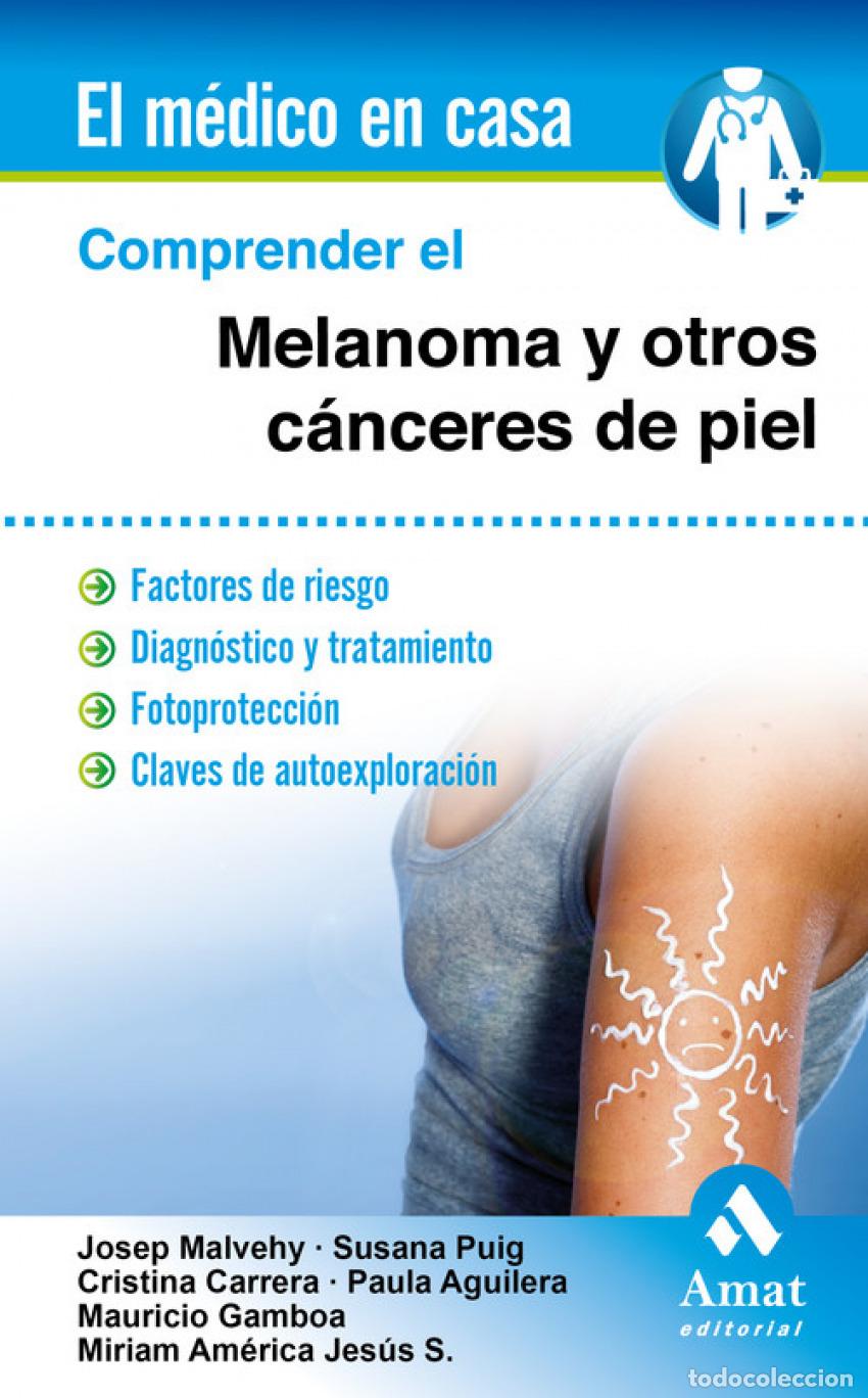 Libros: COMPRENDER EL MELANOMA Y OTROS CANCERES - Malvehy