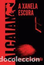 Libros: A XANELA ESCURA - B&oacute;veda &Aacute;lvarez, Jorge