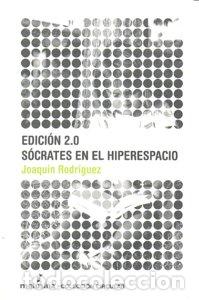 Libros: EDICION 2.0 SOCRATES EN EL HIPERESPACIO - RODRIGUEZ, JOAQUIN