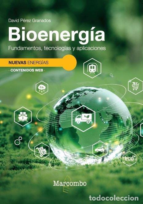 Livros: BIOENERGIA FUNDAMENTOS TECNOLOGIAS Y APLICACIONES - DAVID PEREZ GRANADOS