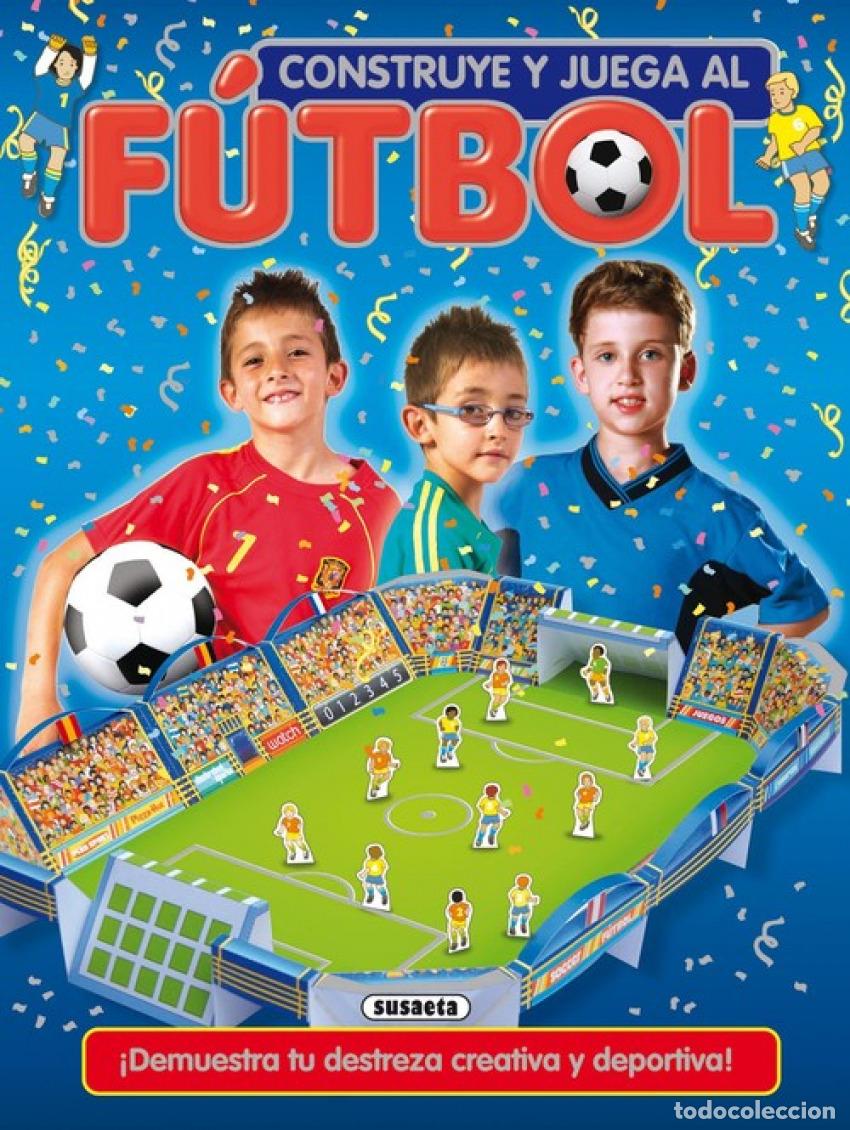 Libros: CONSTRUYE Y JUEGA AL F&Uacute;TBOL (CONSTRUCCIONES RECORTABLES) - Susaeta, Equipo