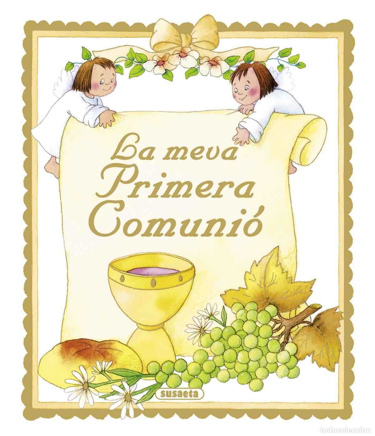 Libros: LA MEVA PRIMERA COMUNI&Oacute; - Susaeta, Equipo