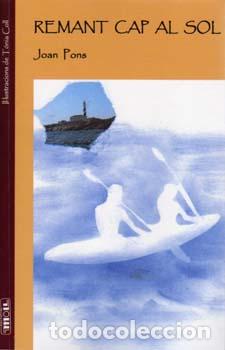 Libros: REMANT CAP AL SOL -NOVA EDICIO- - Pons, Joan