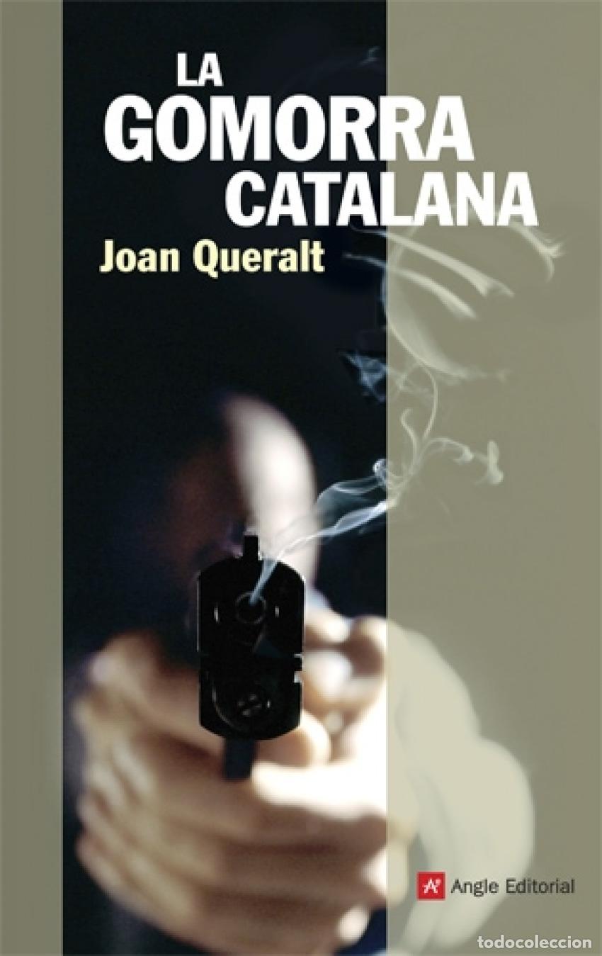 Libros: LA GOMORRA CATALANA - Queralt Dom&egrave;nech, Joan