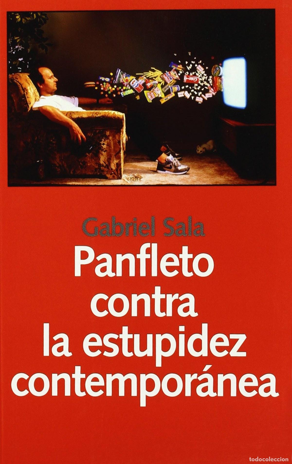Libros: PANFLETO CONTRA LA ESTUPIDEZ CONTEMPORANEA - Sala, Gabriel