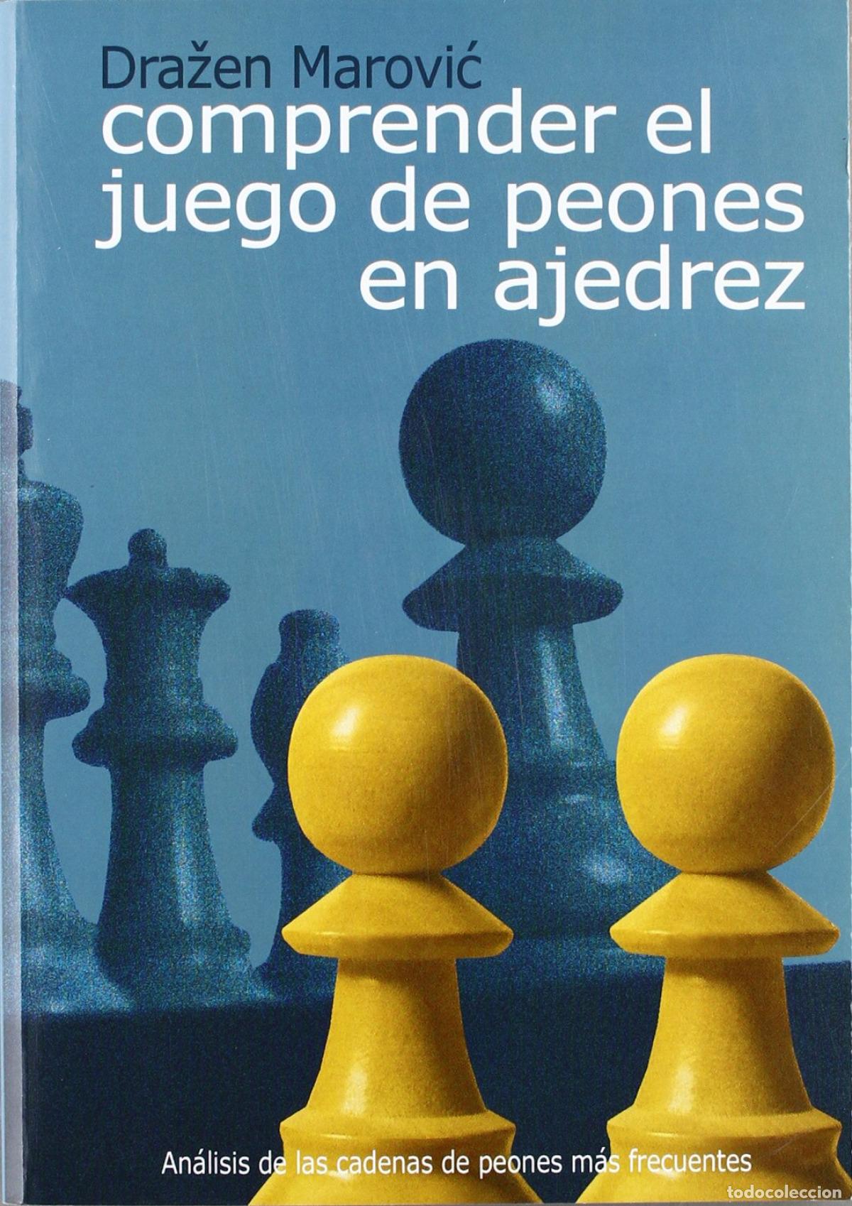 Libros: COMPRENDER EL JUEGO DE PEONES EN AJEDREZ - Marovic, Drazen