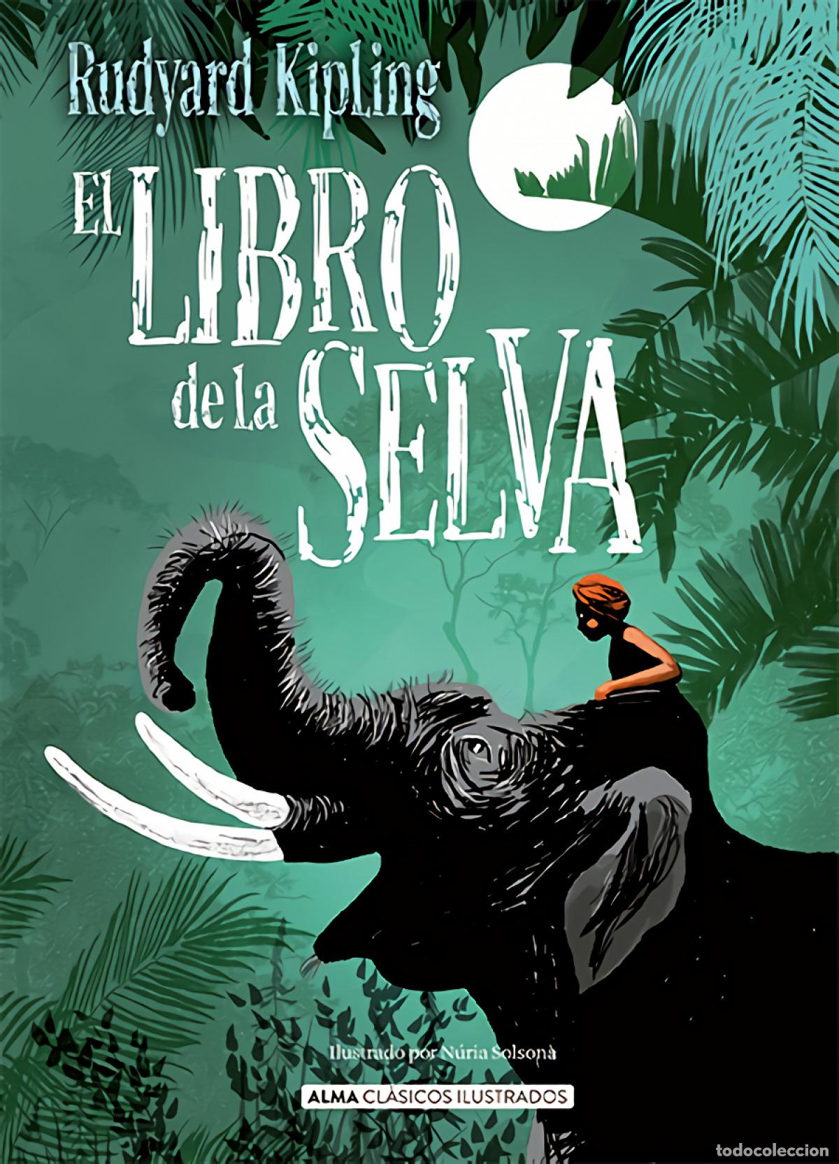 Libros: EL LIBRO DE LA SELVA - Kipling, Rudyard