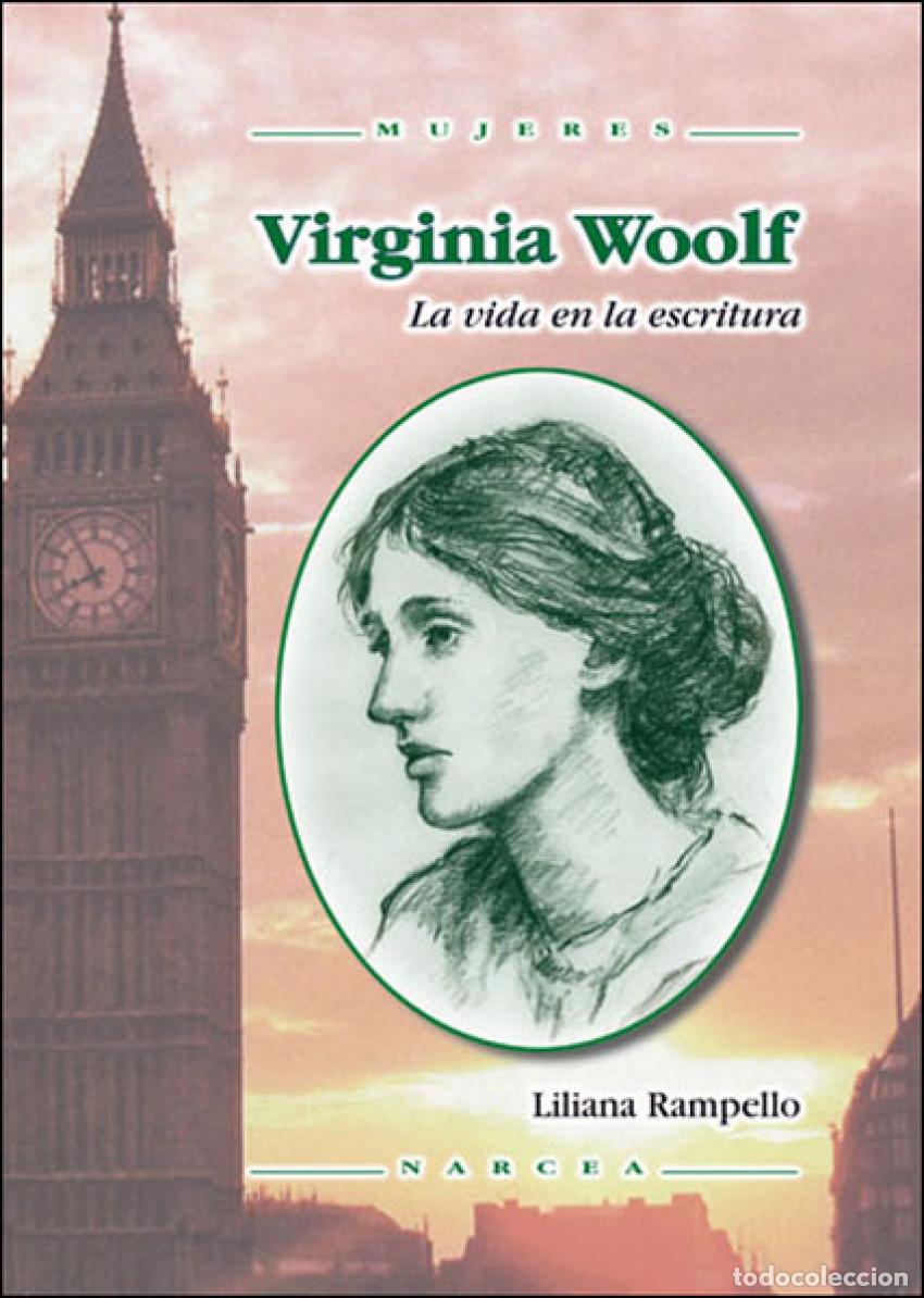 Libros: VIRGINIA WOOLF. LA VIDA EN LA ESCRITURA - Rampello, Liliana